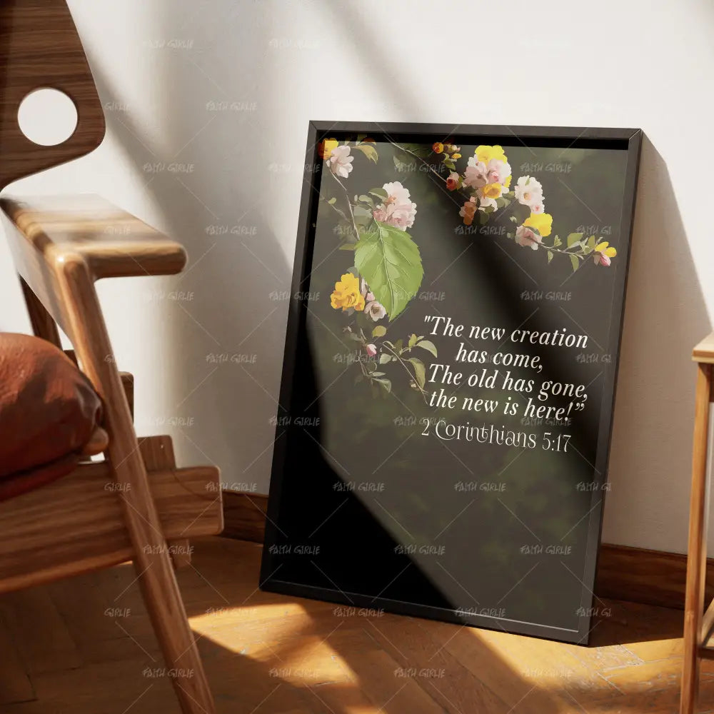 2 Corinthians 5:17- Bible verse wall art and Christian wall art by Faith Girlie featuring faith-inspired designs, uplifting Scripture, and modern Christian home decor. Perfect for Christian living room decor, bedroom decor, office decor, prayer room decor, and meaningful Christian gifts for women and families.-Faith Girlie