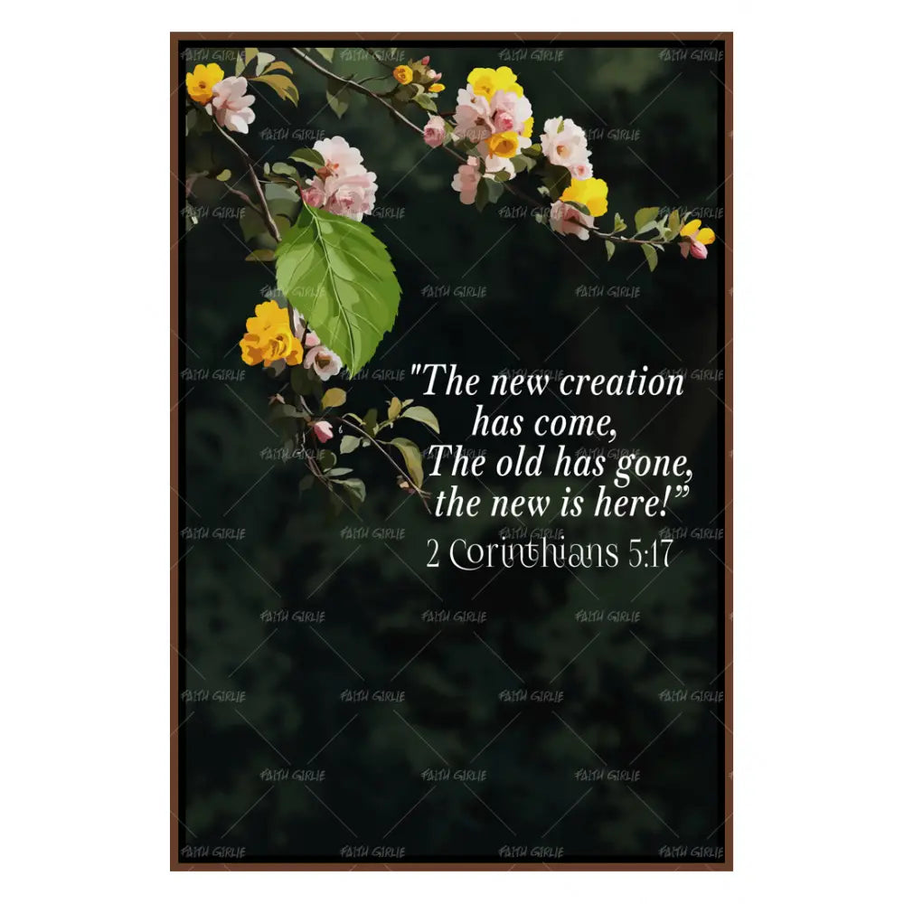 2 Corinthians 5:17- Bible verse wall art and Christian wall art by Faith Girlie featuring faith-inspired designs, uplifting Scripture, and modern Christian home decor. Perfect for Christian living room decor, bedroom decor, office decor, prayer room decor, and meaningful Christian gifts for women and families.-Faith Girlie