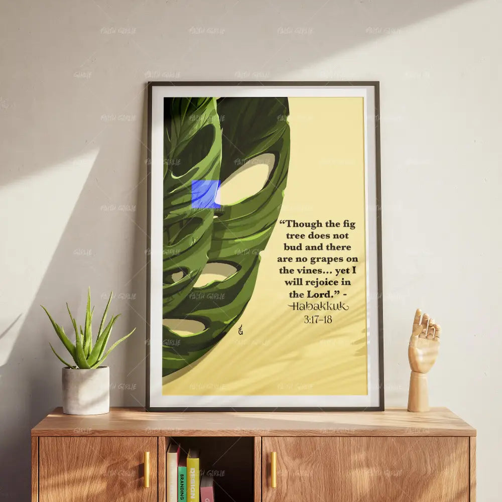 Habakkuk 3:17–18- Bible verse wall art and Christian wall art by Faith Girlie featuring faith-inspired designs, uplifting Scripture, and modern Christian home decor. Perfect for Christian living room decor, bedroom decor, office decor, prayer room decor, and meaningful Christian gifts for women and families.-Faith Girlie