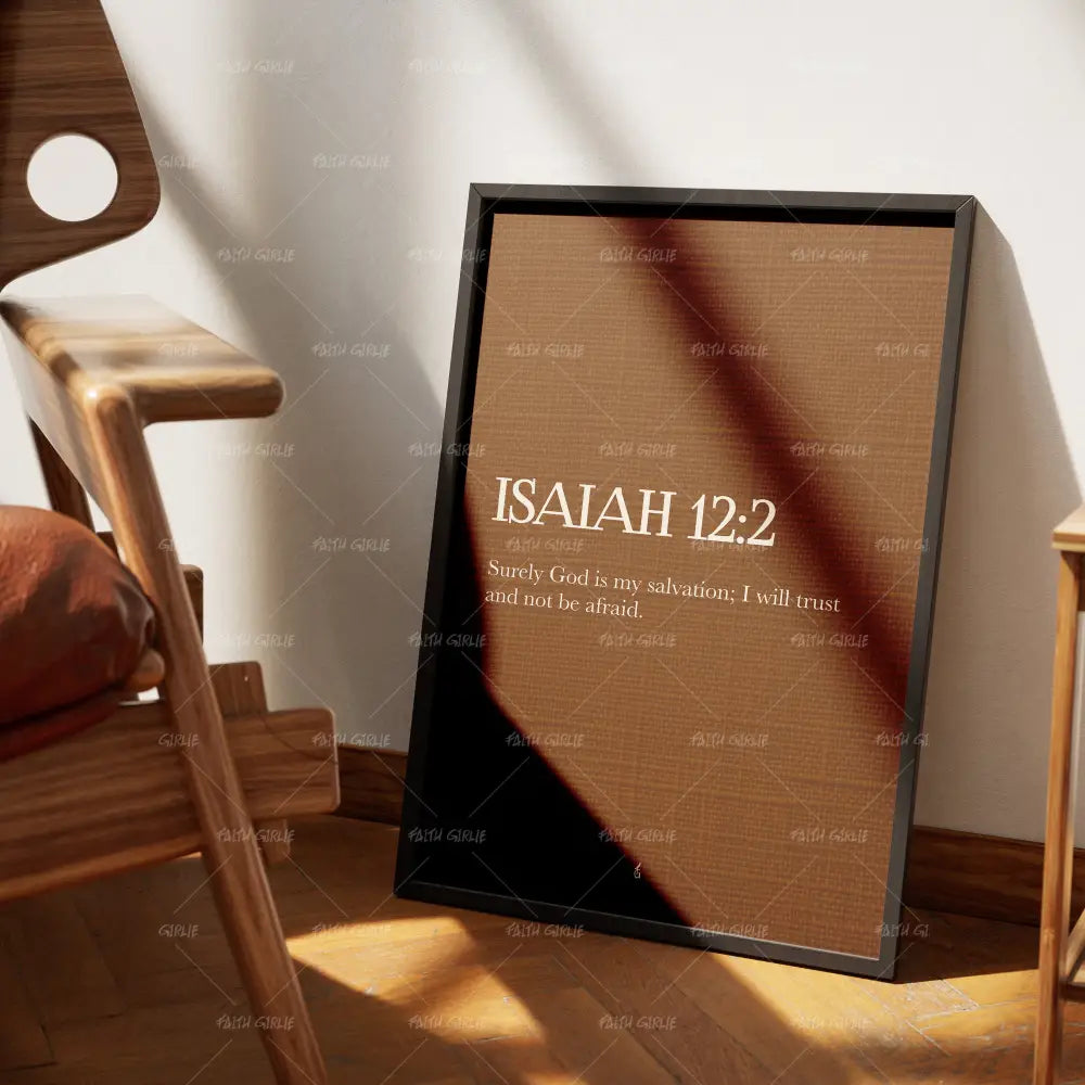 Isaiah 12:2- Bible verse wall art and Christian wall art by Faith Girlie featuring faith-inspired designs, uplifting Scripture, and modern Christian home decor. Perfect for Christian living room decor, bedroom decor, office decor, prayer room decor, and meaningful Christian gifts for women and families.-Faith Girlie
