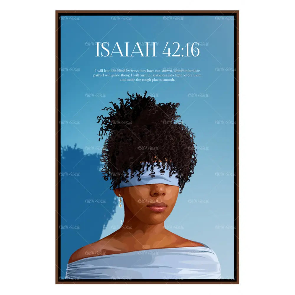 Isaiah 42:16-wall art print featuring decorative artistic design suitable for living rooms, offices, and schools by Faith Girlie. Elevate your space with faith-inspired wall art designed to bring peace, purpose, and beauty into your home. At Faith Girlie, each piece is thoughtfully created to inspire reflection, strengthen faith, and celebrate a life grounded in God’s word.