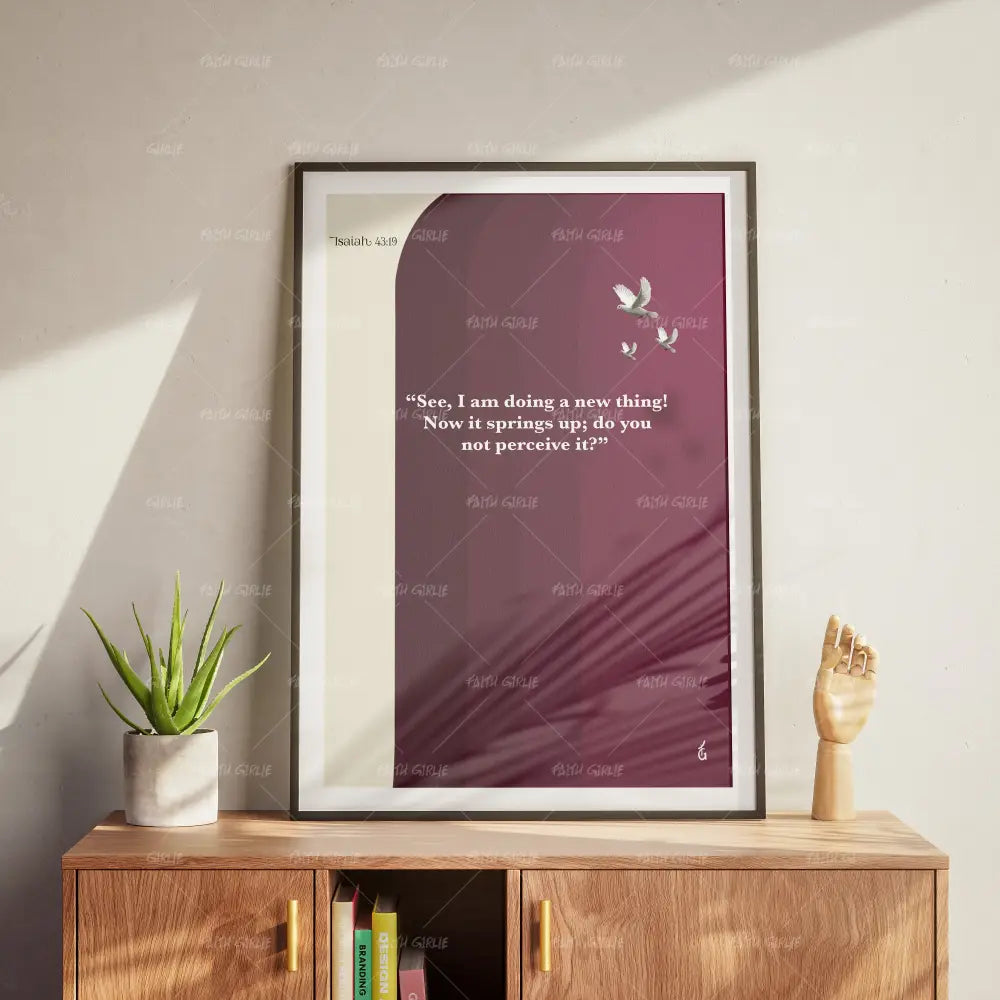 Isaiah 43:19- Bible verse wall art and Christian wall art by Faith Girlie featuring faith-inspired designs, uplifting Scripture, and modern Christian home decor. Perfect for Christian living room decor, bedroom decor, office decor, prayer room decor, and meaningful Christian gifts for women and families.-Faith Girlie