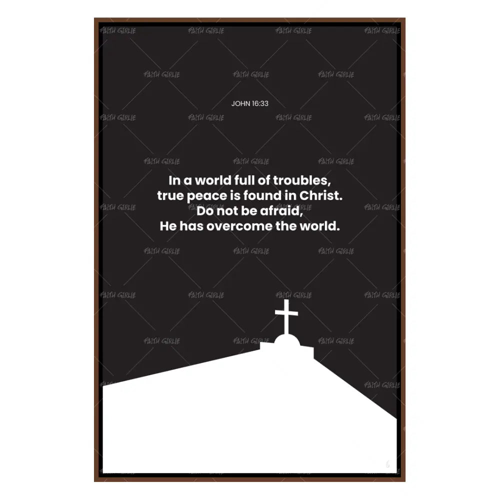 John 16:33- Bible verse wall art and Christian wall art by Faith Girlie featuring faith-inspired designs, uplifting Scripture, and modern Christian home decor. Perfect for Christian living room decor, bedroom decor, office decor, prayer room decor, and meaningful Christian gifts for women and families.-Faith Girlie