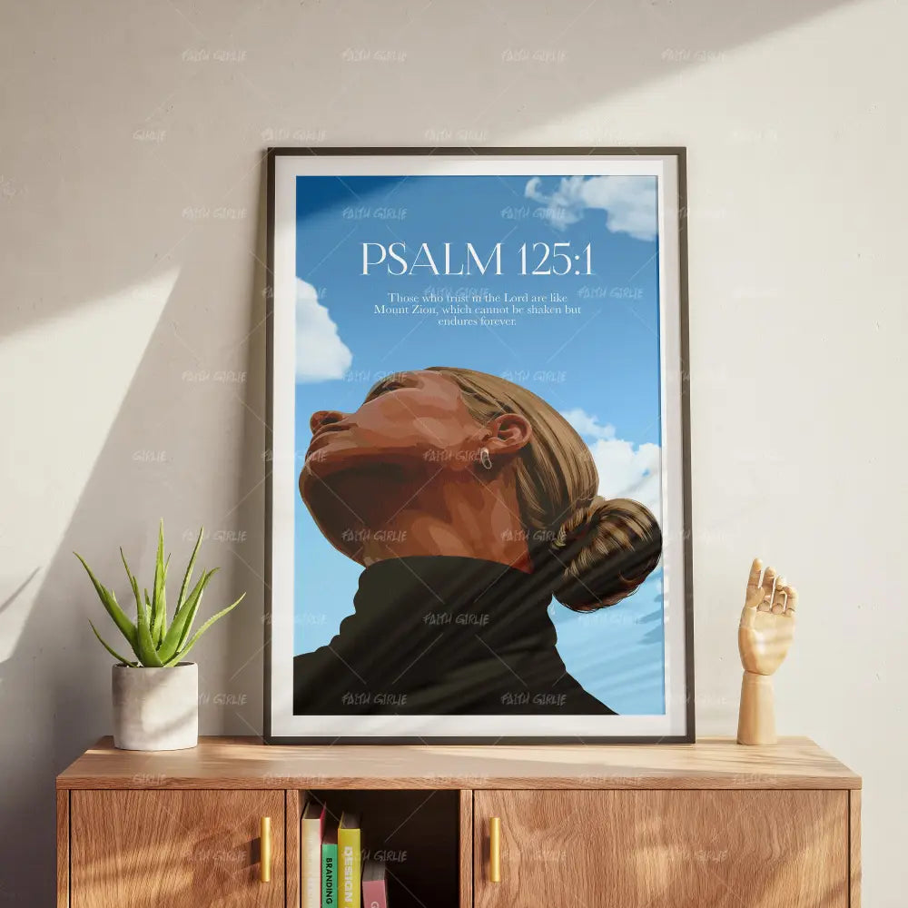 Psalm 125:1- Bible verse wall art and Christian wall art by Faith Girlie featuring faith-inspired designs, uplifting Scripture, and modern Christian home decor. Perfect for Christian living room decor, bedroom decor, office decor, prayer room decor, and meaningful Christian gifts for women and families.-Faith Girlie