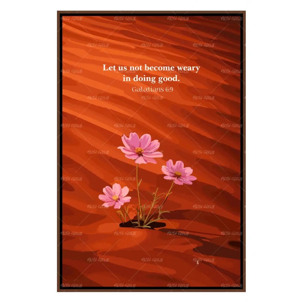 Galatians 6:9- Bible verse wall art and Christian wall art by Faith Girlie featuring faith-inspired designs, uplifting Scripture, and modern Christian home decor. Perfect for Christian living room decor, bedroom decor, office decor, prayer room decor, and meaningful Christian gifts for women and families.-Faith Girlie