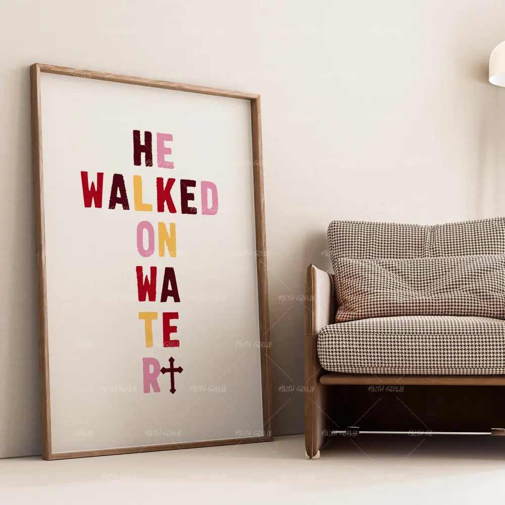 He Walked On Water- Bible verse wall art and Christian wall art by Faith Girlie featuring faith-inspired designs, uplifting Scripture, and modern Christian home decor. Perfect for Christian living room decor, bedroom decor, office decor, prayer room decor, and meaningful Christian gifts for women and families.-Faith Girlie