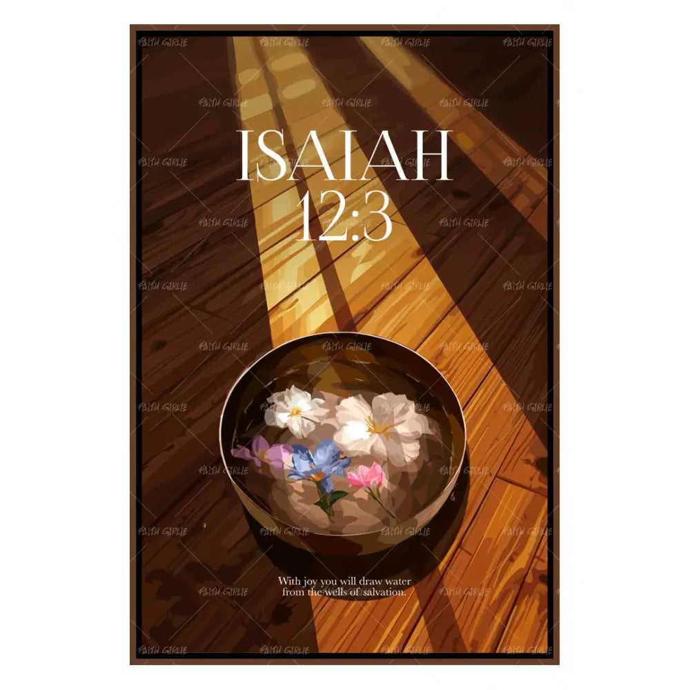 Isaiah 12:3- Bible verse wall art and Christian wall art by Faith Girlie featuring faith-inspired designs, uplifting Scripture, and modern Christian home decor. Perfect for Christian living room decor, bedroom decor, office decor, prayer room decor, and meaningful Christian gifts for women and families.-Faith Girlie