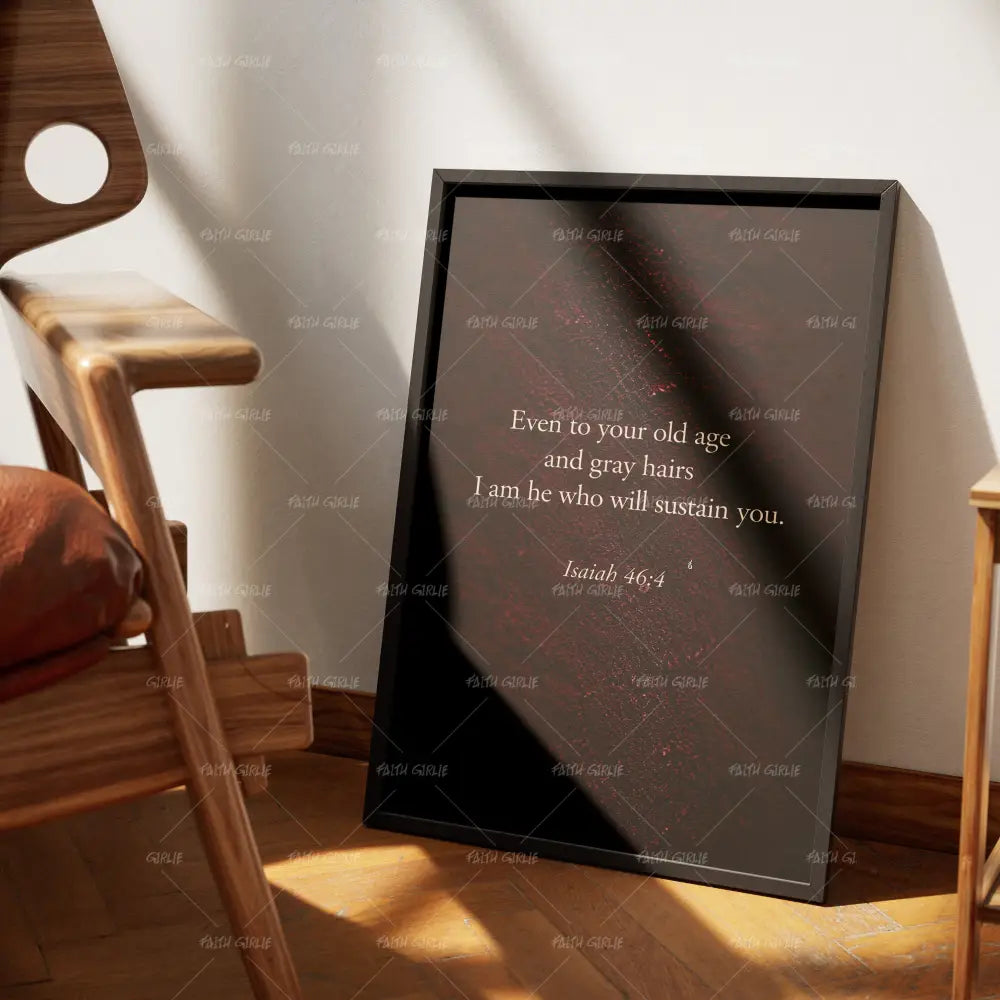 Isaiah 46:4- Bible verse wall art and Christian wall art by Faith Girlie featuring faith-inspired designs, uplifting Scripture, and modern Christian home decor. Perfect for Christian living room decor, bedroom decor, office decor, prayer room decor, and meaningful Christian gifts for women and families.-Faith Girlie