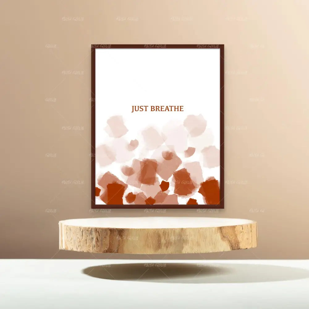 Just Breathe- Bible verse wall art and Christian wall art by Faith Girlie featuring faith-inspired designs, uplifting Scripture, and modern Christian home decor. Perfect for Christian living room decor, bedroom decor, office decor, prayer room decor, and meaningful Christian gifts for women and families.-Faith Girlie