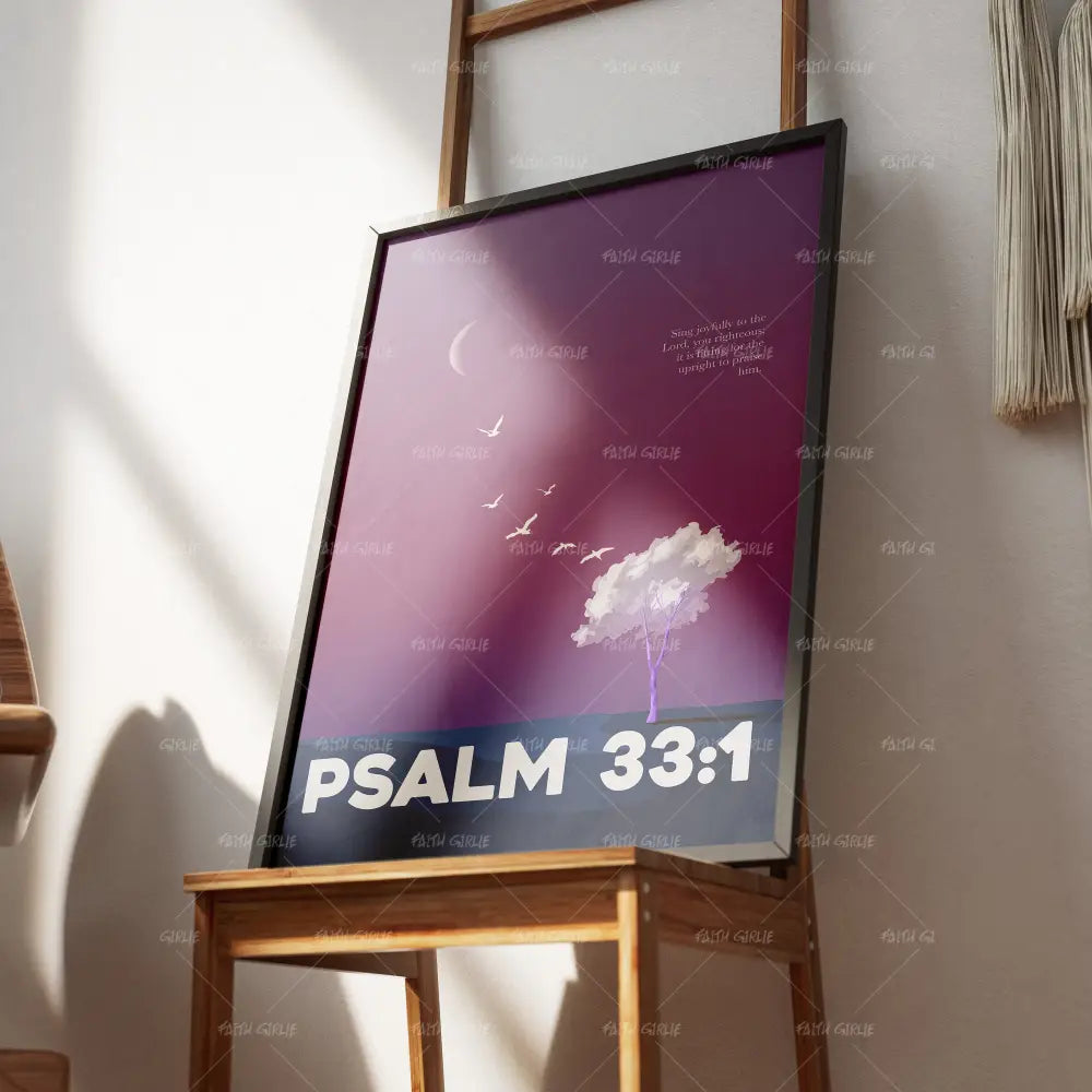 Psalm 33:1- Bible verse wall art and Christian wall art by Faith Girlie featuring faith-inspired designs, uplifting Scripture, and modern Christian home decor. Perfect for Christian living room decor, bedroom decor, office decor, prayer room decor, and meaningful Christian gifts for women and families.-Faith Girlie