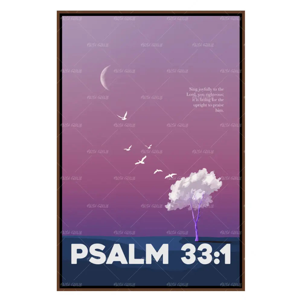 Psalm 33:1- Bible verse wall art and Christian wall art by Faith Girlie featuring faith-inspired designs, uplifting Scripture, and modern Christian home decor. Perfect for Christian living room decor, bedroom decor, office decor, prayer room decor, and meaningful Christian gifts for women and families.-Faith Girlie