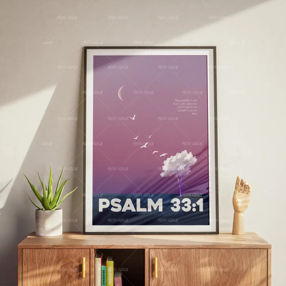 Psalm 33:1- Bible verse wall art and Christian wall art by Faith Girlie featuring faith-inspired designs, uplifting Scripture, and modern Christian home decor. Perfect for Christian living room decor, bedroom decor, office decor, prayer room decor, and meaningful Christian gifts for women and families.-Faith Girlie